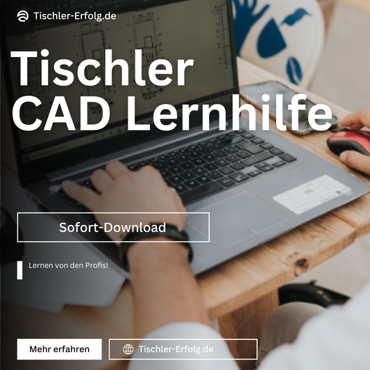 Tischler CAD Lernhilfe – Grundlagen & Prüfungsvorbereitung (Sofort-Download)